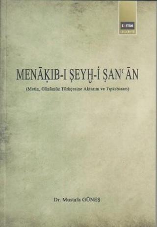 Menakıb-ı Şeyh-i Şan'an - Mustafa Güneş - Eğitim Yayınevi