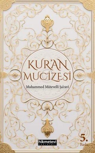Kur'an Mucizesi - Muhammed Mütevelli Şaravi - Hikmetevi Yayınları