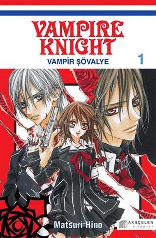 Vampir Şövalye 1 - Matsuri Hino - Akılçelen Kitaplar