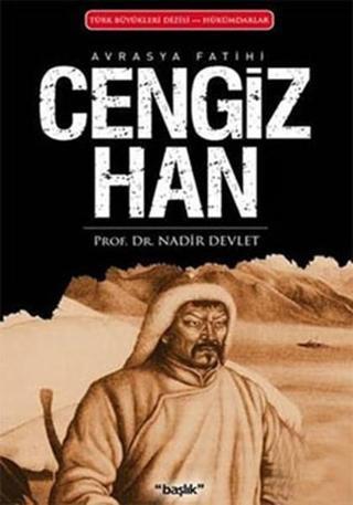 Avrasya Fatihi Cengiz Han - Nadir Devlet - Başlık Yayınları