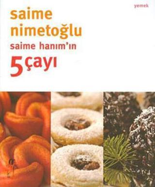 Saime Hanım'ın 5 Çayı - Saime Nimetoğlu - Oğlak Yayıncılık