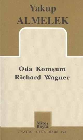 Oda Komşum Richard Wagner - Yakup Almelek - Mitos Boyut Yayınları