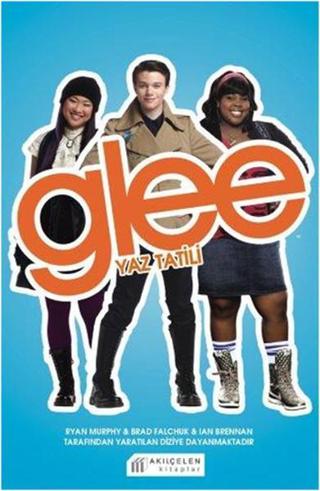 Glee - Yaz Tatili - Sophia Lowel - Akılçelen Kitaplar
