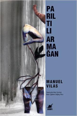 Parıltılı Armağan - Manuel Vilas - Ayrıntı Yayınları