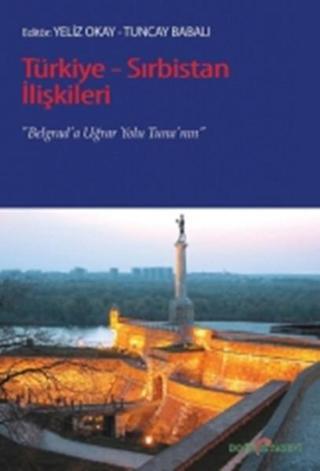 Türkiye - Sırbistan İlişkileri - Yeliz Okay - Doğu Kitabevi