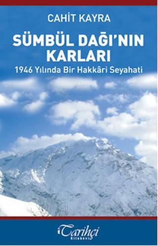 Sümbül Dağı'nın Karları - Cahit Kayra - Tarihçi Kitabevi