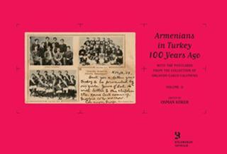 Orlando Carlo Calumeno Koleksiyonu'ndan Kartpostallarla 100 Yıl Önce Türkiye'de Ermeniler Cilt 2 - Osman Köker - Birzamanlar Yayıncılık