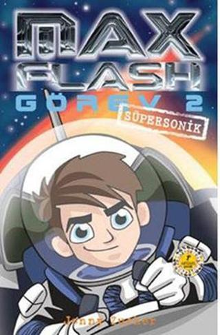 Max Flash Görev 2 - Süpersonik - Jonny Zucker - Artemis Yayınları