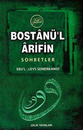 Bostanü'l-Arifin Sohbetler - Ebu'l-Leys Semerkandi - Çelik Yayınevi