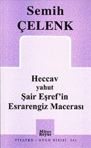 Heccav ya da Şair Eşref'in Esrarengiz Macerası - Semih Çelenk - Mitos Boyut Yayınları