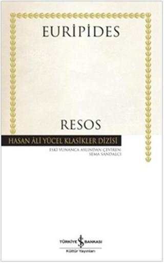 Resos - Hasan Ali Yücel Klasikleri - Euripides  - İş Bankası Kültür Yayınları