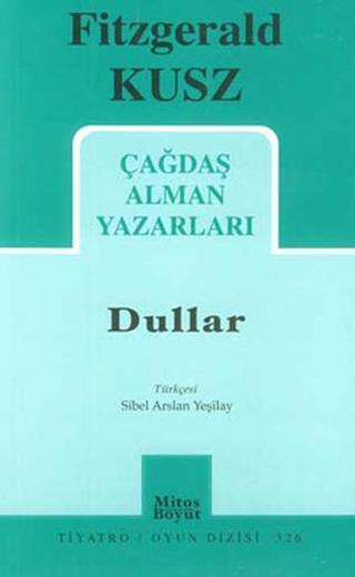 Çağdaş Alman Yazarları - Dullar - Fitzgerald Kusz - Mitos Boyut Yayınları