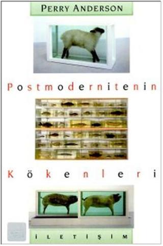 Postmodernitenin Kökenleri - Perry Anderson - İletişim Yayınları