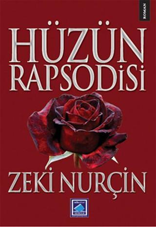 Hüzün Rapsodisi - Zeki Nurçin - Göl Kitap