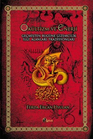 Okültizm ve Enerji - Ferda Ercan Uyulan - Lotus Yayınları Yayınevi