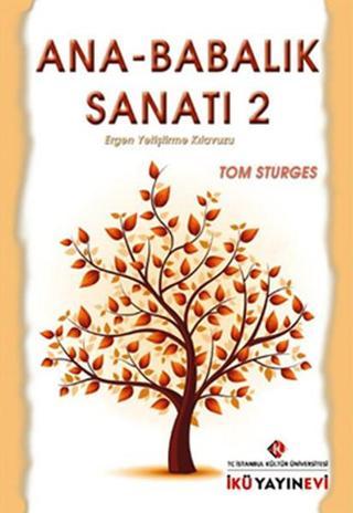 Ana- Babalık Sanatı 2 - Tom Sturges - İstanbul Kültür Üniversitesi