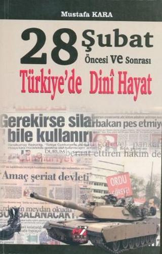 28 Şubat Öncesi ve Sonrası Türkiye'de Dini Hayat - Mustafa Kara - Emin Yayınları