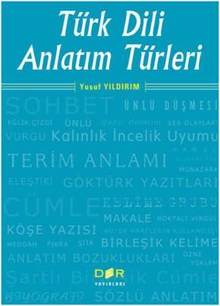 Türk Dili Anlatım Türleri - Yusuf Yıldırım - Der Yayınları