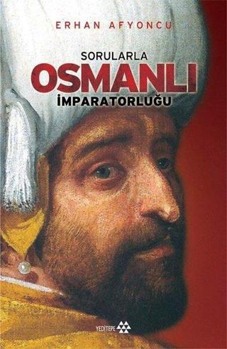 Sorularla Osmanlı İmparatorluğu