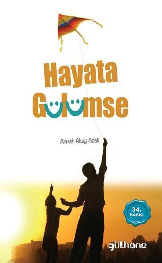 Hayata Gülümse - Ahmet Akay Azak - Gülhane