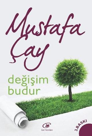 Değişim Budur - Mustafa Çay - Çay Yayınları