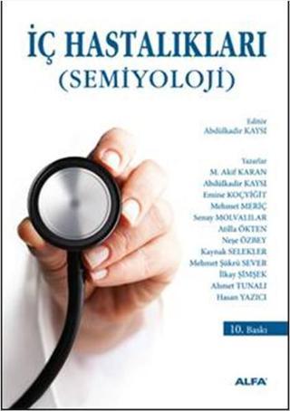İç Hastalıkları Semiyoloji - Senay Molvalılar - Alfa Yayıncılık