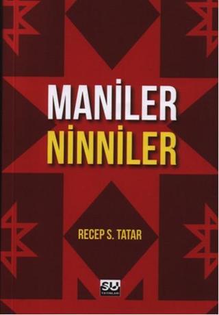 Maniler Ninniler - Recep S. Tatar - Su Yayınları