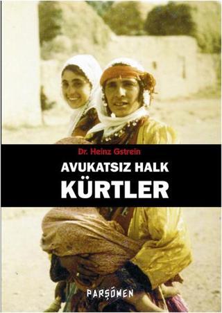 Avukatsız Halk Kürtler - Heinz Gstrein - Parşömen