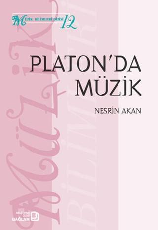 Platon'da Müzik - Nesrin Akan - Bağlam Yayıncılık