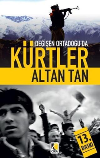 Değişen Ortadoğu'da Kürtler - Altan Tan - Çıra Yayınları