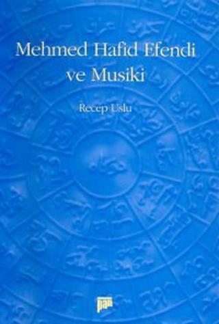 Mehmed Hafid Efendi Ve Musiki - Recep Uslu - Pan Yayıncılık