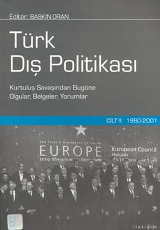 Türk Dış Politikası - Cilt 2 (1980 - 2001) - Gökçen Tunalı Alpkaya - İletişim Yayınları