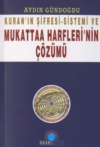 Mukattaa Harfleri'nin Çözümü - Aydın Gündoğdu - Ozan Yayıncılık