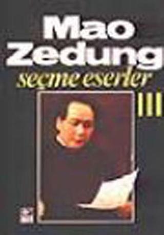 Seçme Eserler 3 - Mao Zedung - Kaynak Yayınları