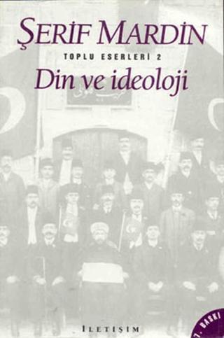 Din ve İdeoloji - Şerif Mardin - İletişim Yayınları
