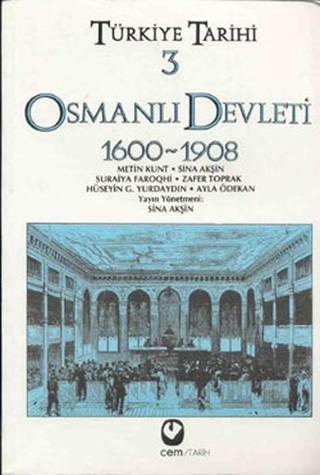 Türkiye Tarihi 3 - Osmanlı Devleti 1600-1908 - Hüseyin G. Yurdaydın - Cem Yayınevi