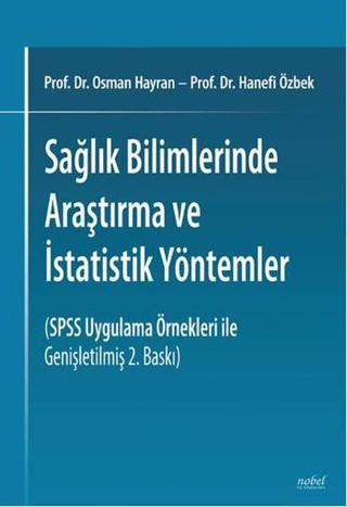 Sağlık Bilimlerinde Araştırma ve İstatistik Yöntemler - Hanefi Özbek - Nobel Tıp Kitabevleri