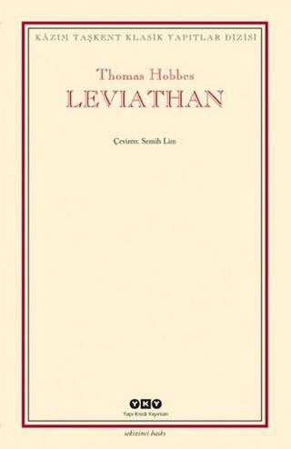 Leviathan - Bir Din ve Dünya Devletinin İçeriği Biçimi ve Kudreti - Thomas Hobbes - Yapı Kredi Yayınları