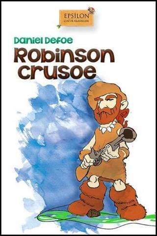Robinson Crusoe - Daniel Defoe - Epsilon Yayınevi