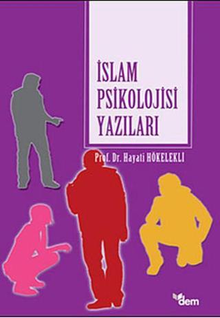 İslam Psikolojisi Yazıları - Kolektif  - Dem Yayınları