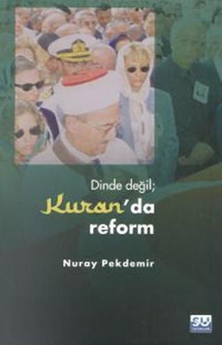 Dinde Değil Kuran'da Reform - Nuray Pekdemir - Su Yayınları