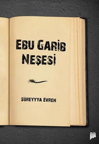 Ebu Garib Neşesi - Süreyyya Evren - Pan Yayıncılık