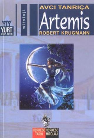 Avcı Tanrıça-Artemis - Robert Krugmann - Yurt Kitap Yayın