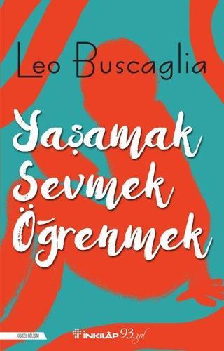 Yaşamak Sevmek ve Öğrenmek Leo Buscaglia İnkılap Kitabevi Yayinevi