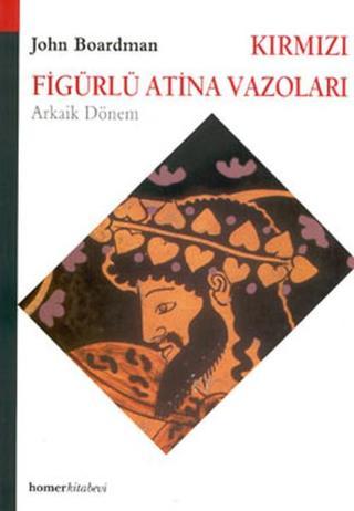 Kırmızı Figürlü Atina Vazoları - Kolektif  - Homer Kitabevi