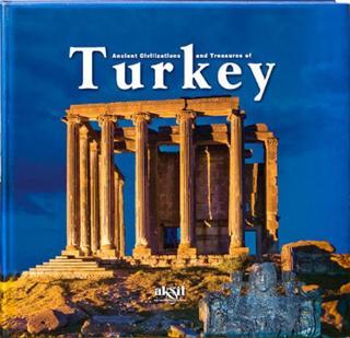 Ancient Civilizations and Treasures of Turkey - İlhan Akşit - Akşit Yayıncılık