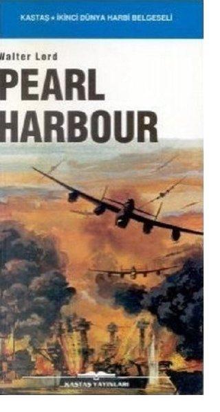 Pearl Harbour - Walter Lord - Kastaş Yayınları