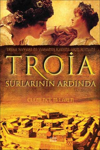 Troia Surlarının Ardında - Clemence Mclaren - Günışığı Kitaplığı