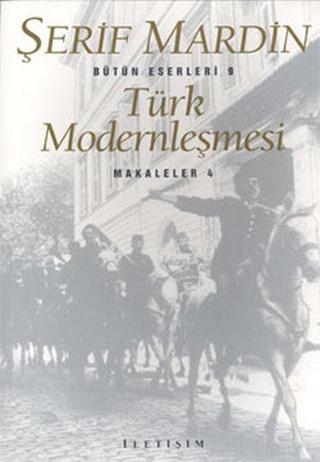 Türk Modernleşmesi - Şerif Mardin - İletişim Yayınları
