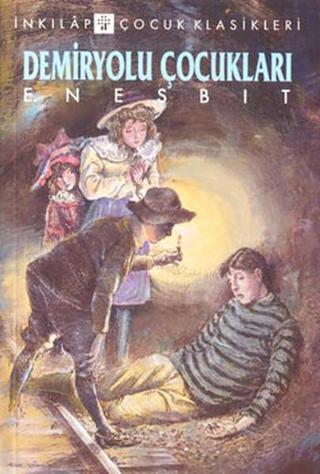 Demiryolu Çocukları-İnkılap - Edith Nesbit - İnkılap Kitabevi Yayınevi